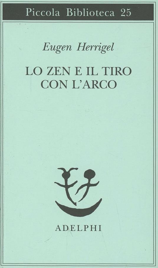 Lo zen e il tiro con l'arco - Eugen Herrigel - copertina