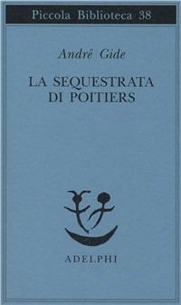 La sequestrata di Poitiers - André Gide - copertina