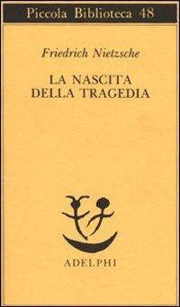 La nascita della tragedia - Friedrich Nietzsche - copertina