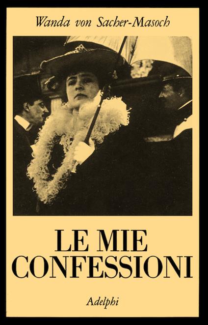 Le mie confessioni - Wanda von Sacher Masoch - copertina