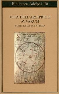 Vita dell'arciprete Avvakum scritta da lui stesso - Avvakum - copertina