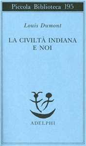 La civiltà indiana e noi