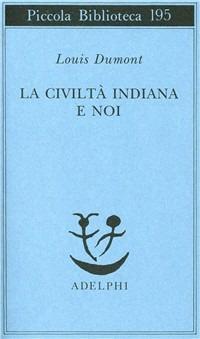 La civiltà indiana e noi - Louis Dumont - copertina