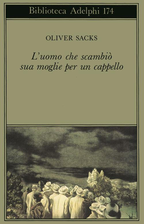 L'uomo che scambiò sua moglie per un cappello - Oliver Sacks - copertina
