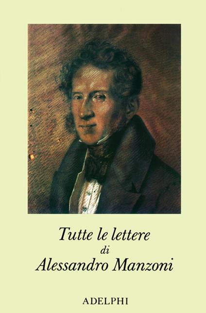 Tutte le lettere - Alessandro Manzoni - copertina