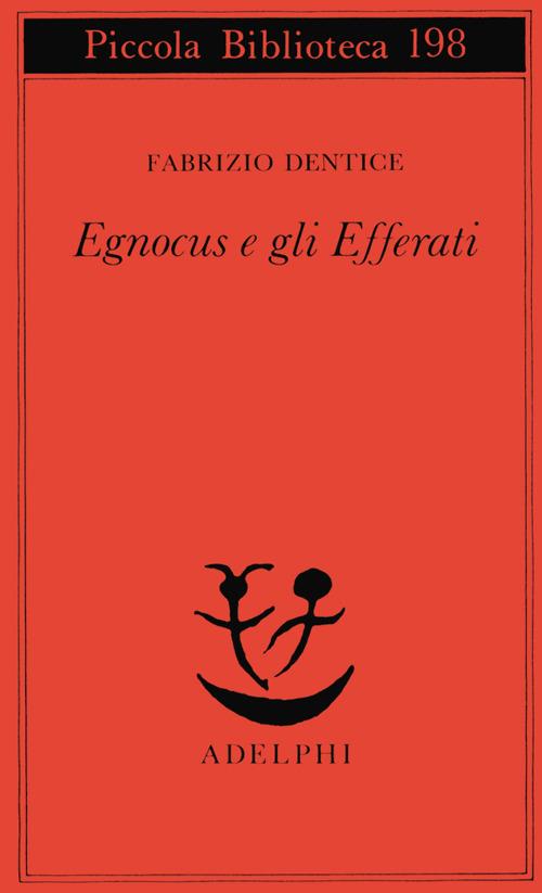 Egnocus e gli Efferati - Fabrizio Dentice - copertina