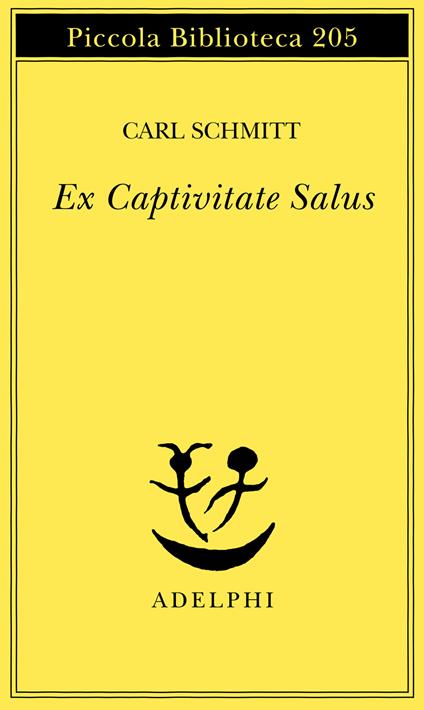 Ex captivitate salus - Carl Schmitt - copertina