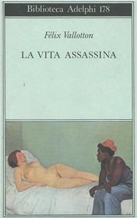 La vita assassina - Félix Vallotton - copertina