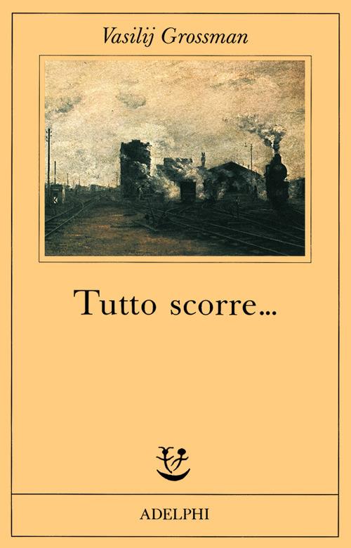 Tutto scorre... - Vasilij Grossman - copertina