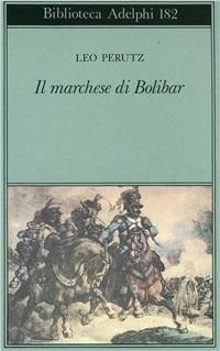 Il marchese di Bolibar - Leo Perutz - copertina