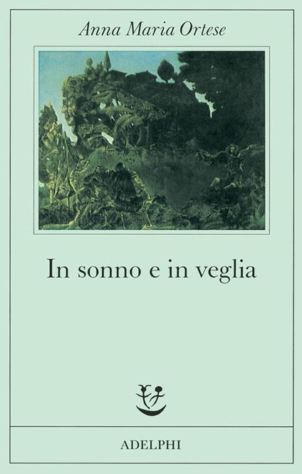 In sonno e in veglia - Anna Maria Ortese - copertina
