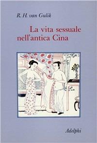 La vita sessuale nell'antica Cina - Robert Van Gulik - copertina