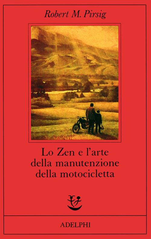 Lo zen e l'arte della manutenzione della motocicletta - Robert M. Pirsig - copertina