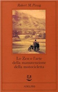 Lo zen e l'arte della manutenzione della motocicletta - Robert M. Pirsig - copertina