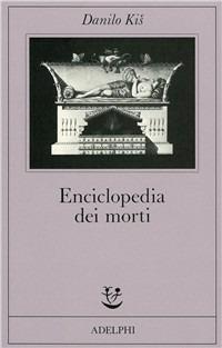 Enciclopedia dei morti - Danilo Kis - copertina