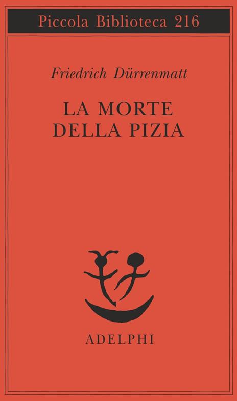 La morte della Pizia - Friedrich Dürrenmatt - 2