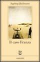 Il caso Franza. Requiem per Fanny Goldmann - Ingeborg Bachmann - copertina