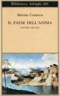 Il paese dell'anima. Lettere (1909-1925) - Marina Cvetaeva - copertina