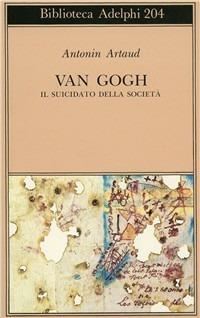 Van Gogh. Il suicidato della società - Antonin Artaud - copertina