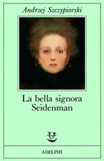 La bella signora Seidenman