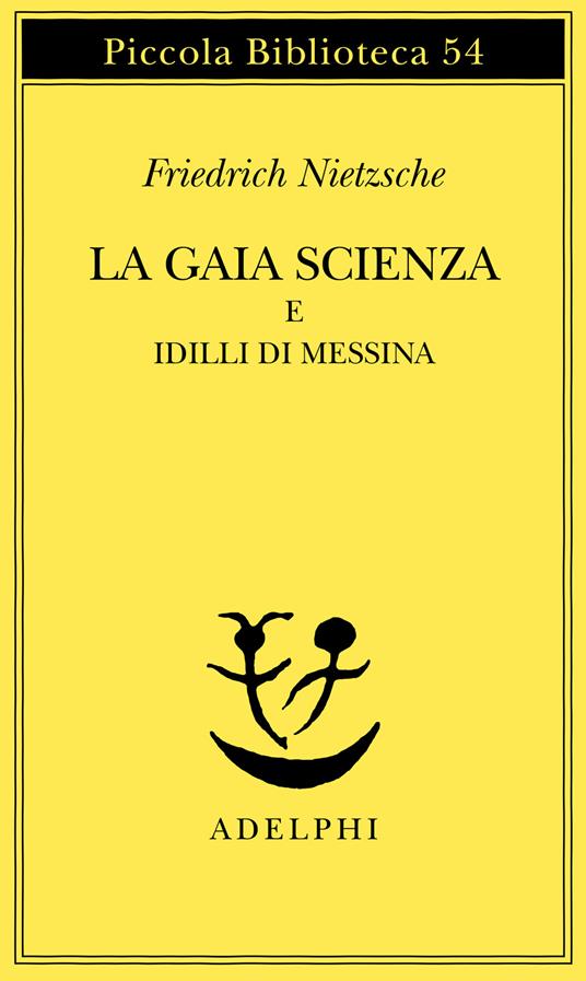 La gaia scienza e idilli di Messina - Friedrich Nietzsche - copertina