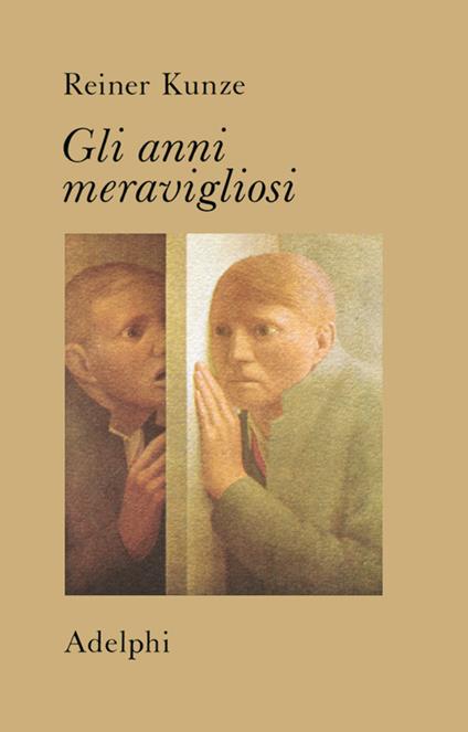 Gli anni meravigliosi - Reiner Kunze - copertina