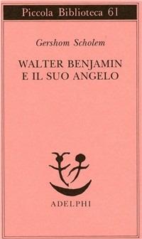 Walter Benjamin e il suo angelo - Gershom Scholem - copertina