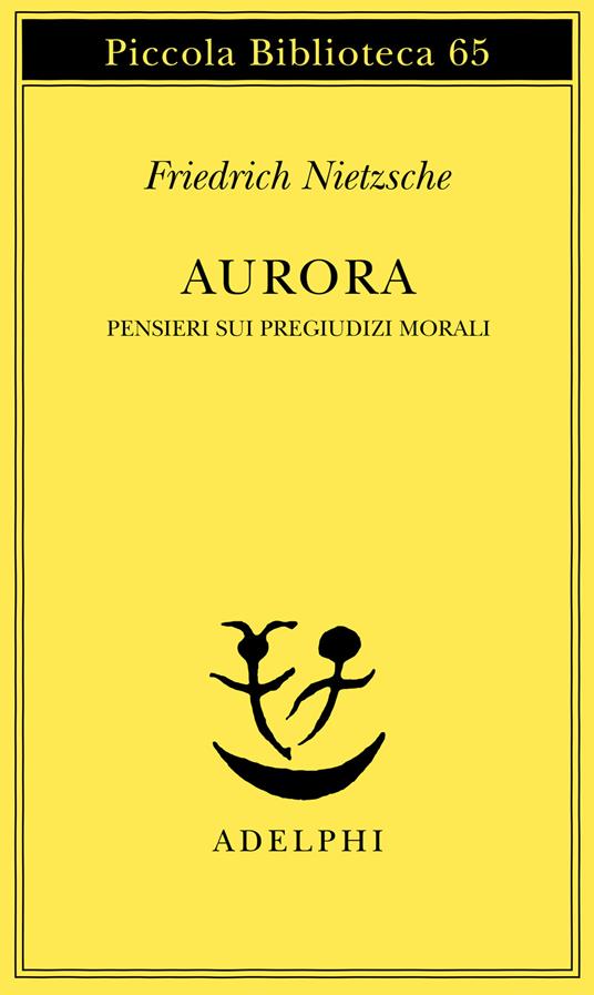 Aurora. Pensieri sui pregiudizi morali - Friedrich Nietzsche - copertina