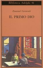 Il primo dio. Poesie scelte. Racconti e scritti critici