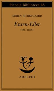 Enten-Eller. Vol. 3: Un frammento di vita