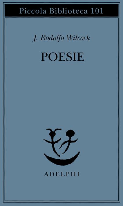 Poesie - J. Rodolfo Wilcock - copertina