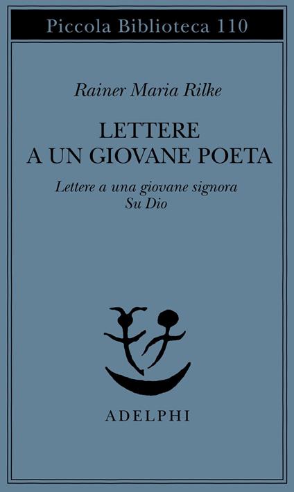 Lettere a un giovane poeta-lettere a una giovane signora-su Dio - Rainer Maria Rilke - copertina