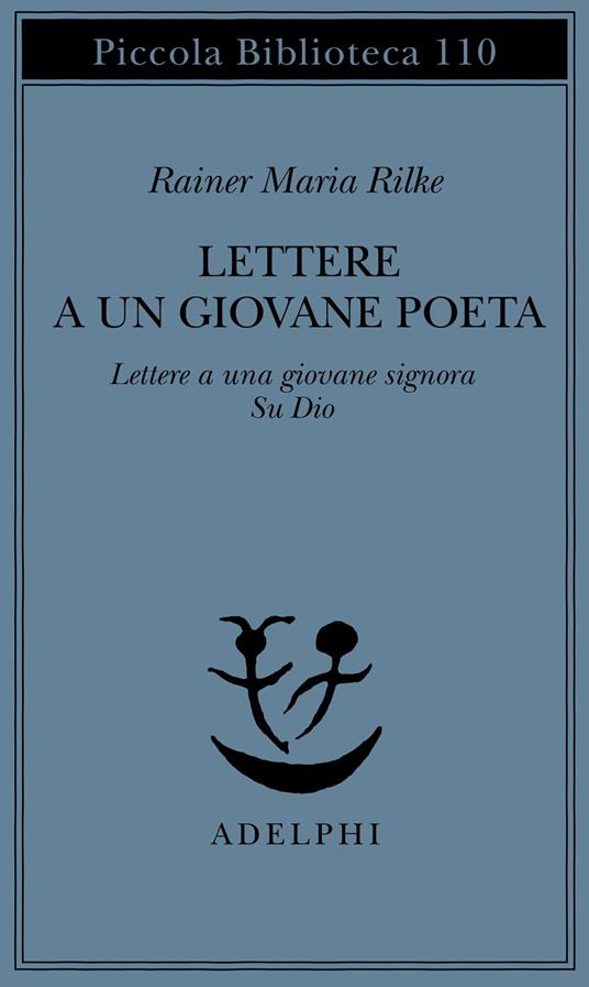 Lettere a un giovane poeta-lettere a una giovane signora-su Dio - Rainer Maria Rilke - copertina
