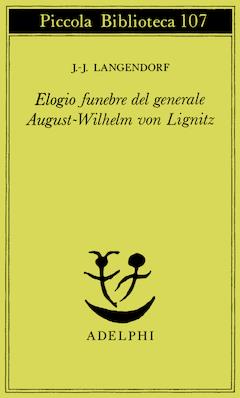 Elogio funebre del generale August - Wilhelm von Lignitz - Jean-Jacques Langendorf - copertina