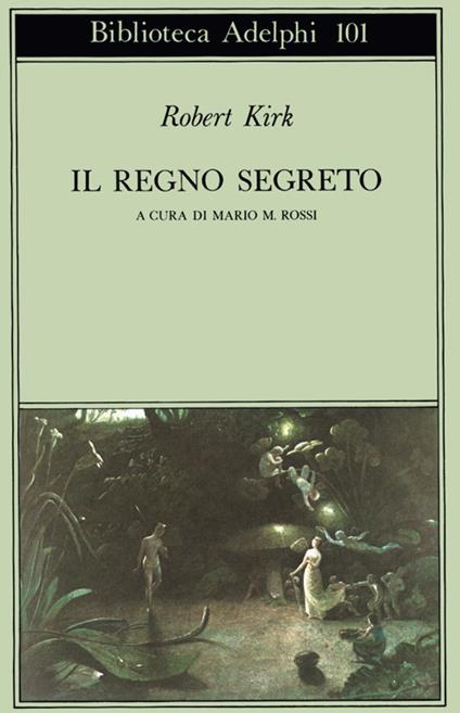 Il regno segreto - Robert Kirk - copertina