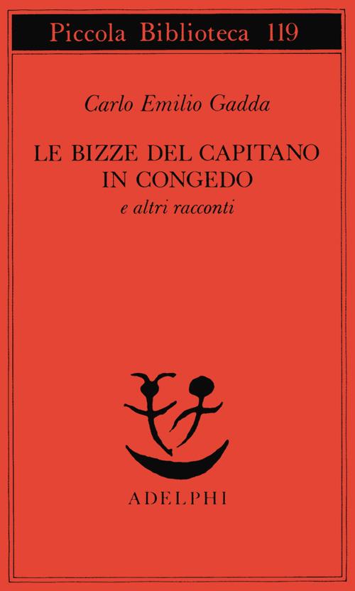 Le bizze del capitano in congedo e altri racconti - Carlo Emilio Gadda - copertina