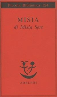 Misia - Misia Sert - Libro - Adelphi - Piccola biblioteca Adelphi