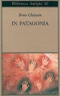 In Patagonia - Bruce Chatwin - copertina