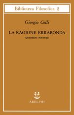 La ragione errabonda. Quaderni postumi