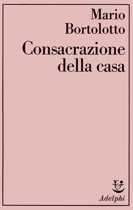 Consacrazione della casa - Mario Bortolotto - copertina