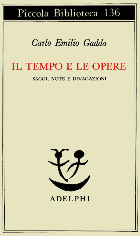 Il tempo e le opere - Carlo Emilio Gadda - copertina