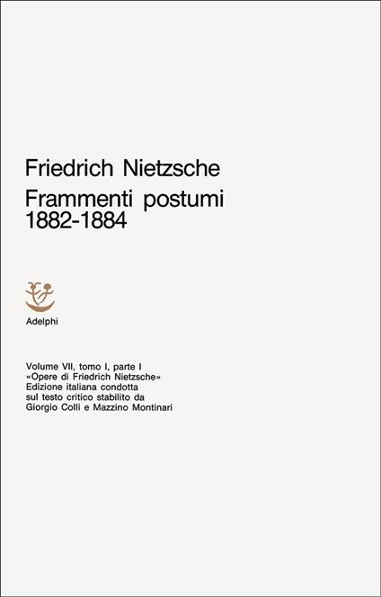 Opere complete. Vol. 7/1: Frammenti postumi (1882-1884). Parte 1ª - Friedrich Nietzsche - copertina