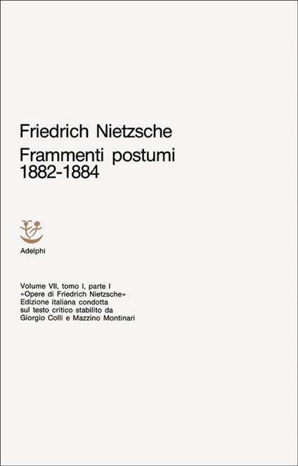 Opere complete. Vol. 7\1: Frammenti postumi (1882-1884). Parte 1ª. - Friedrich Nietzsche - copertina