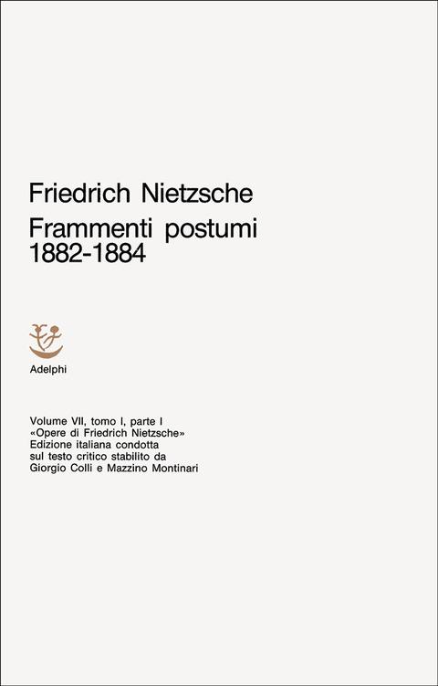 Opere complete. Vol. 7\1: Frammenti postumi (1882-1884). Parte 1ª. - Friedrich Nietzsche - copertina