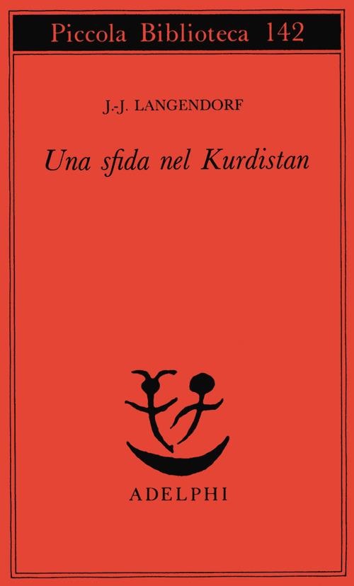 Una sfida nel Kurdistan - Jean-Jacques Langendorf - copertina