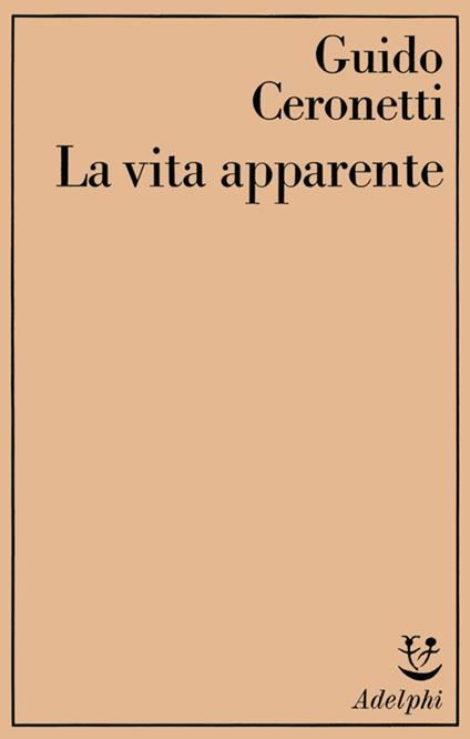 La vita apparente - Guido Ceronetti - copertina