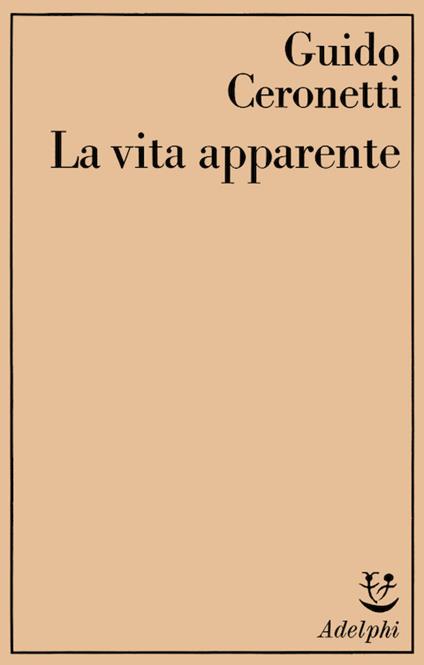 La vita apparente - Guido Ceronetti - copertina