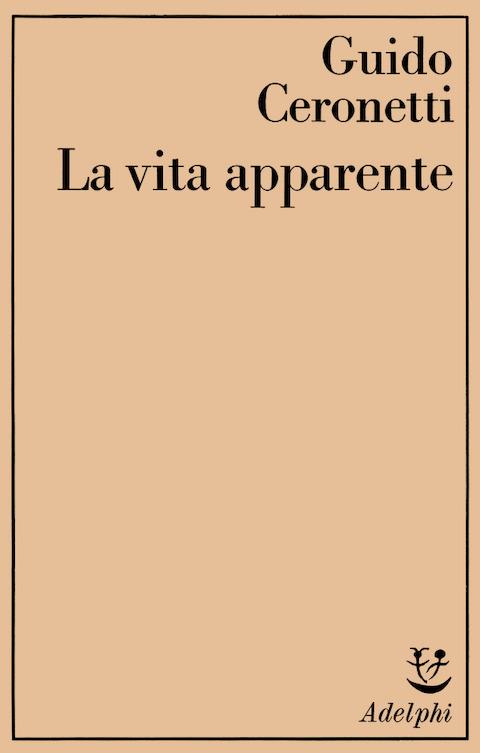 La vita apparente - Guido Ceronetti - copertina