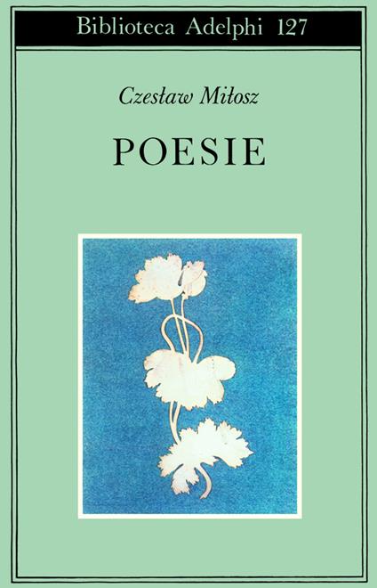 Poesie - Czeslaw Milosz - copertina