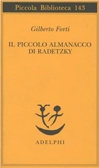 Il piccolo almanacco di Radetzky - Gilberto Forti - copertina